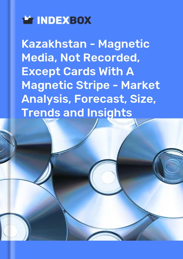Report Kazakhstan - Magnetic Media, not Recorded, Except Cards With A Magnetic Stripe - Market Analysis, Forecast, Size, Trends and Insights for 499$