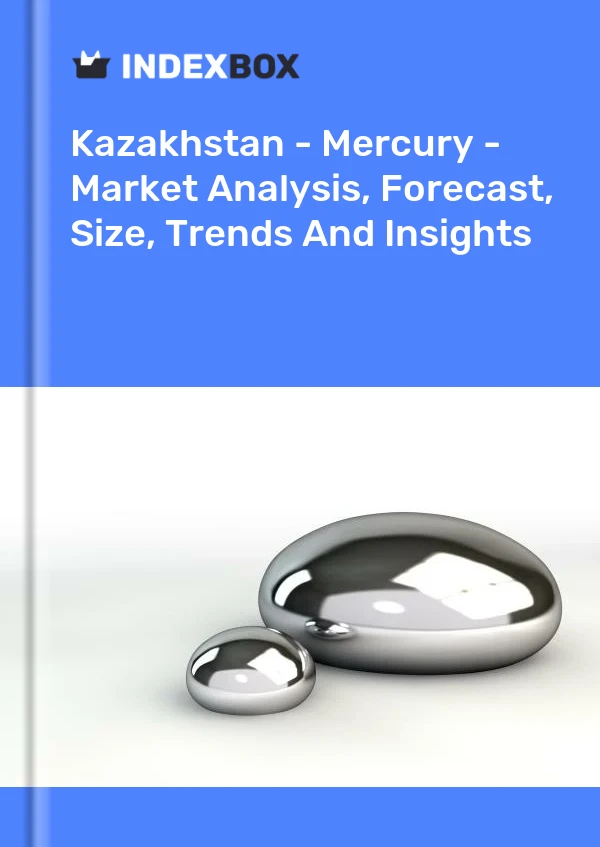 Kazakhstan - Mercury - Market Analysis, Forecast, Size, Trends And Insights