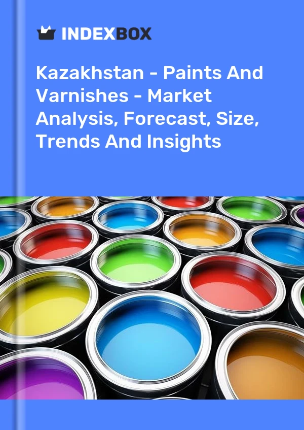 Kazakhstan - Paints And Varnishes - Market Analysis, Forecast, Size, Trends And Insights