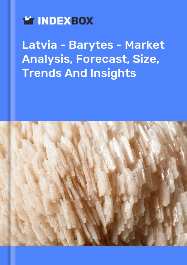 Report Latvia - Barytes - Market Analysis, Forecast, Size, Trends and Insights for 499$