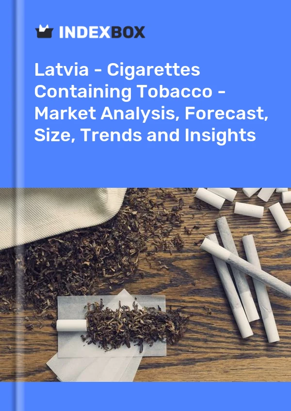 Report Latvia - Cigarettes Containing Tobacco - Market Analysis, Forecast, Size, Trends and Insights for 499$