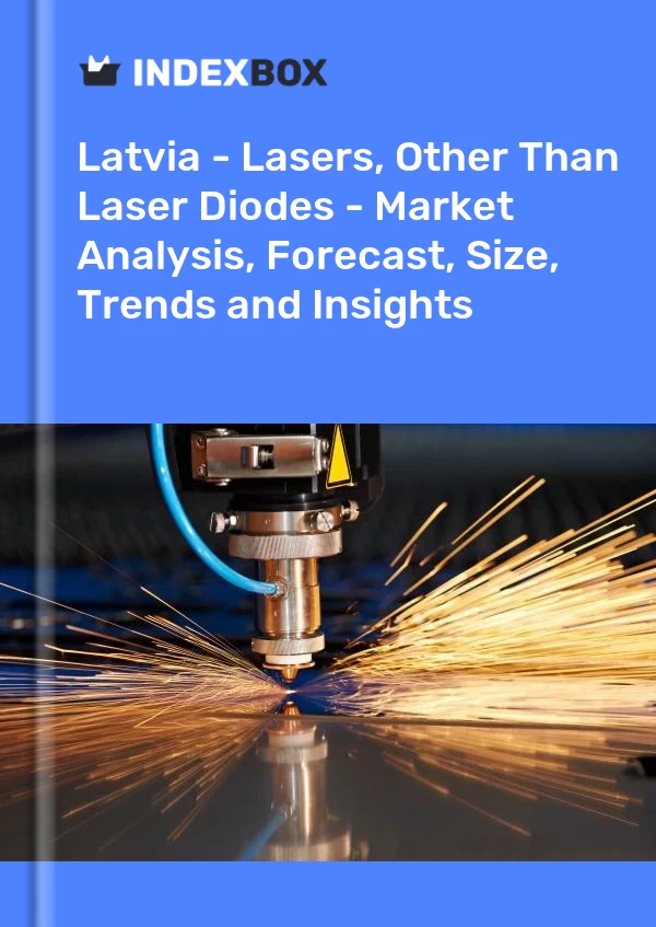 Report Latvia - Lasers, Other Than Laser Diodes - Market Analysis, Forecast, Size, Trends and Insights for 499$