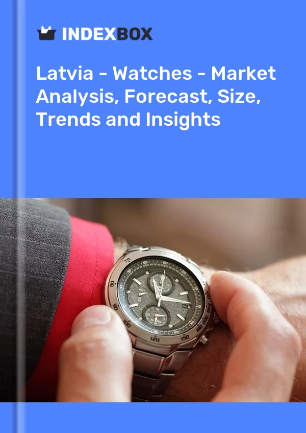 Latvia - Watches - Market Analysis, Forecast, Size, Trends and Insights