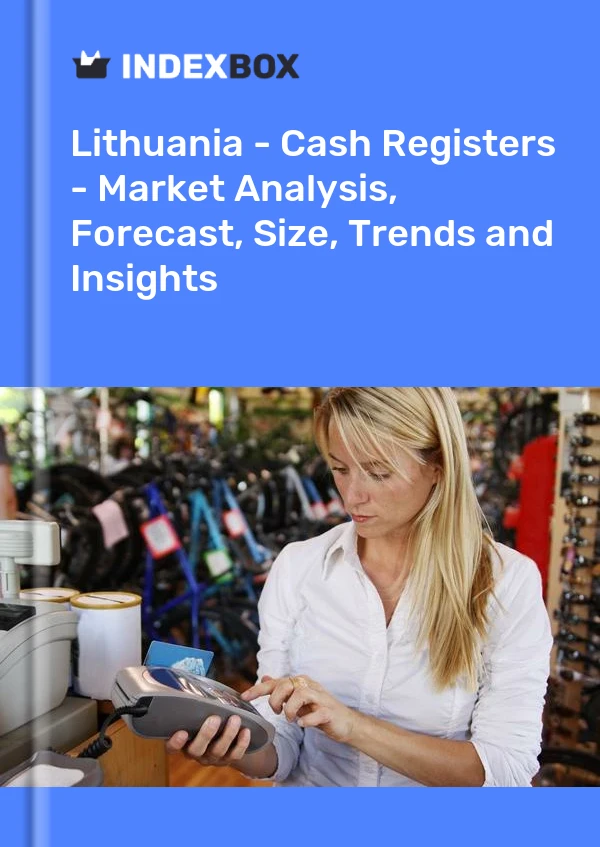 Report Lithuania - Cash Registers - Market Analysis, Forecast, Size, Trends and Insights for 499$