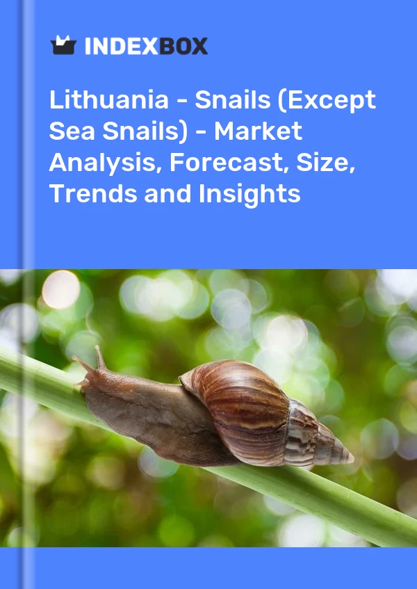 Report Lithuania - Snails (Except Sea Snails) - Market Analysis, Forecast, Size, Trends and Insights for 499$