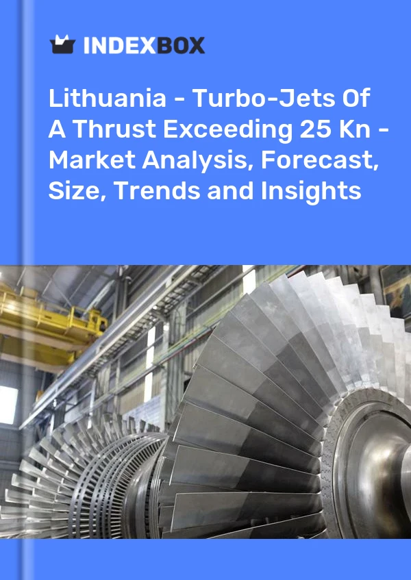 Report Lithuania - Turbo-Jets of A Thrust Exceeding 25 Kn - Market Analysis, Forecast, Size, Trends and Insights for 499$