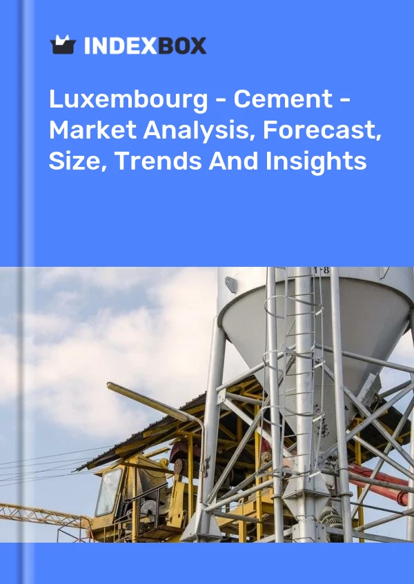 Report Luxembourg - Cement - Market Analysis, Forecast, Size, Trends and Insights for 499$