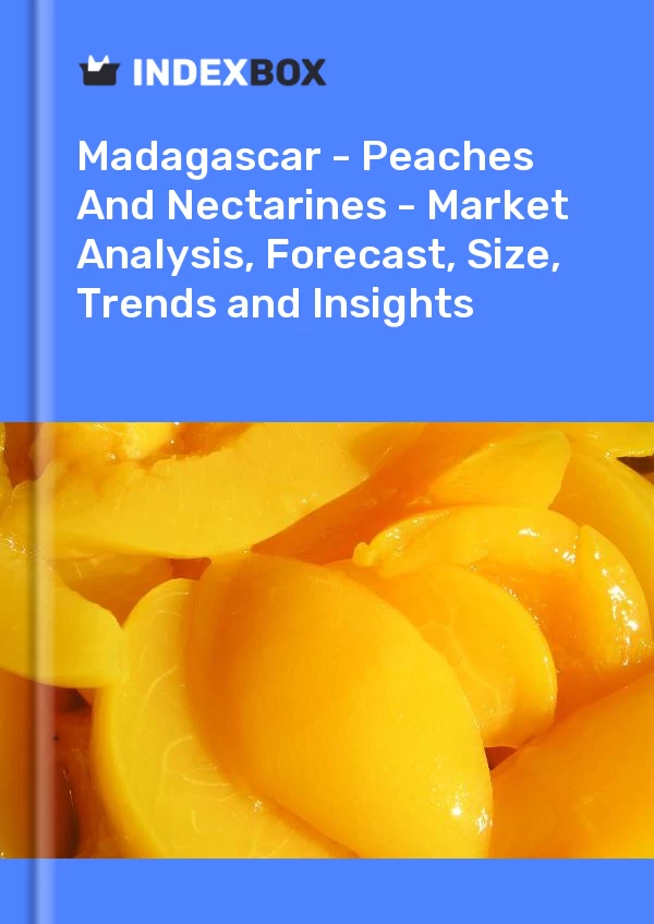 Report Madagascar - Peaches and Nectarines - Market Analysis, Forecast, Size, Trends and Insights for 499$