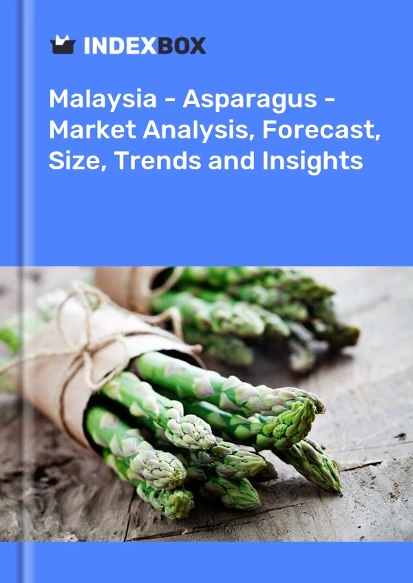 Report Malaysia - Asparagus - Market Analysis, Forecast, Size, Trends and Insights for 499$