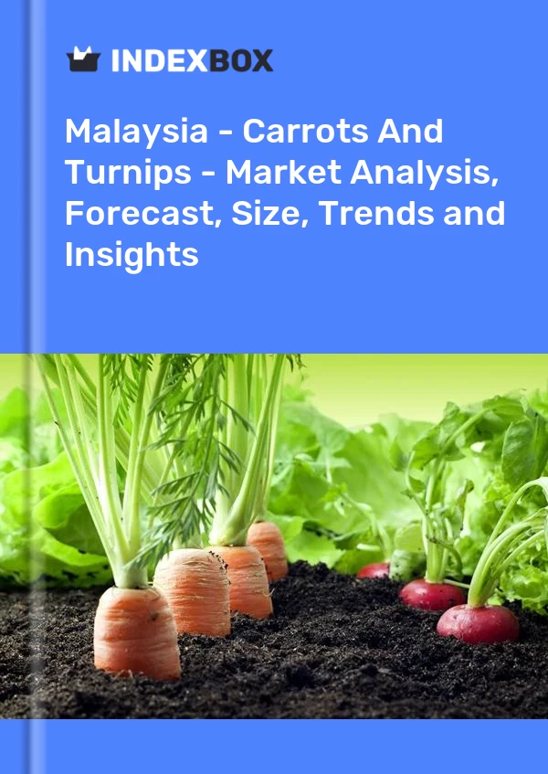 Malaysia - Carrots And Turnips - Market Analysis, Forecast, Size, Trends and Insights