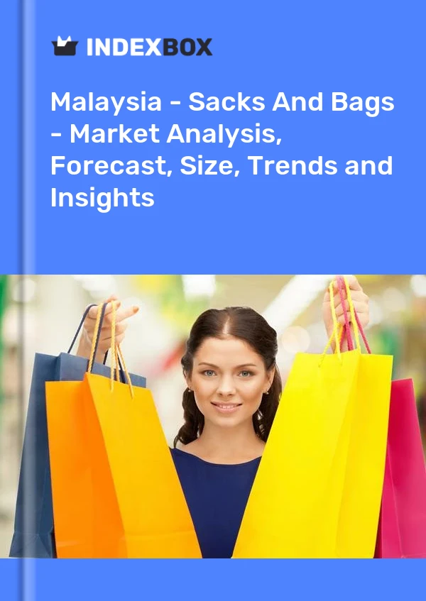 Report Malaysia - Sacks and Bags - Market Analysis, Forecast, Size, Trends and Insights for 499$
