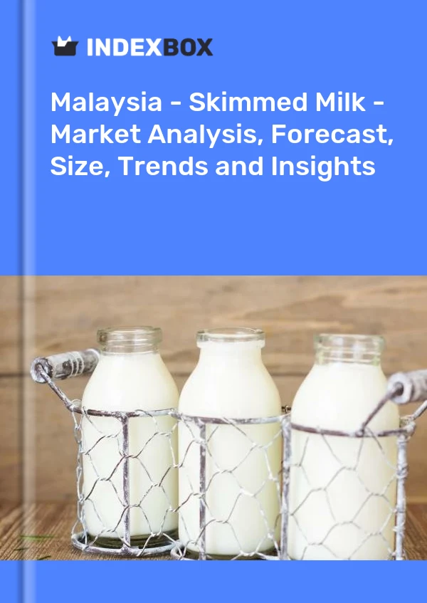 Report Malaysia - Skimmed Milk - Market Analysis, Forecast, Size, Trends and Insights for 499$
