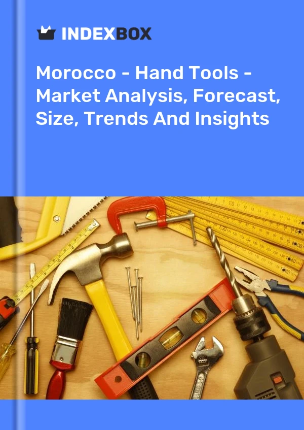 Morocco - Hand Tools - Market Analysis, Forecast, Size, Trends And Insights