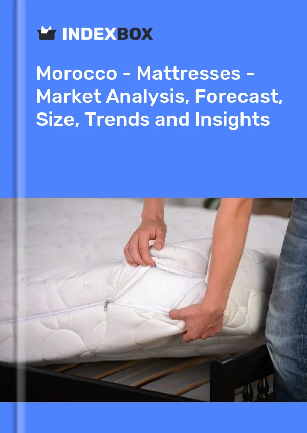 Report Morocco - Mattresses - Market Analysis, Forecast, Size, Trends and Insights for 499$