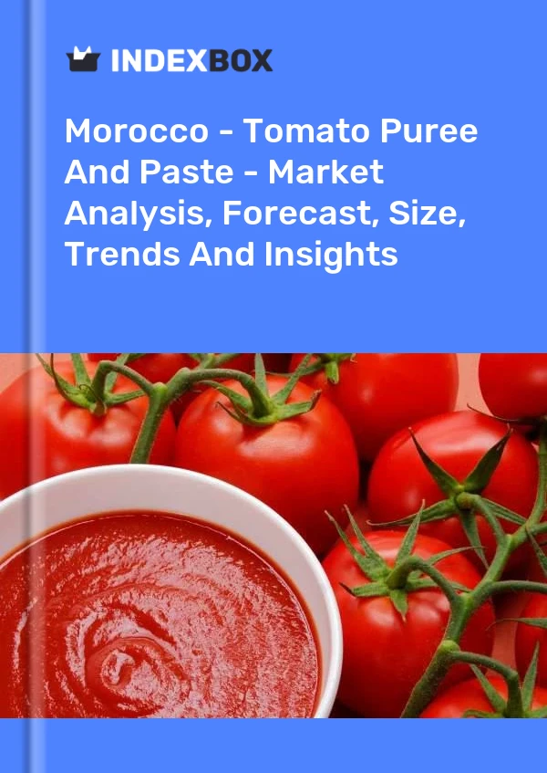 Report Morocco - Tomato Puree and Paste - Market Analysis, Forecast, Size, Trends and Insights for 499$