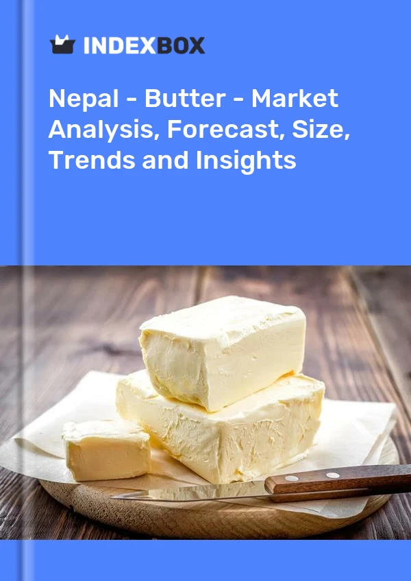 Report Nepal - Butter - Market Analysis, Forecast, Size, Trends and Insights for 499$