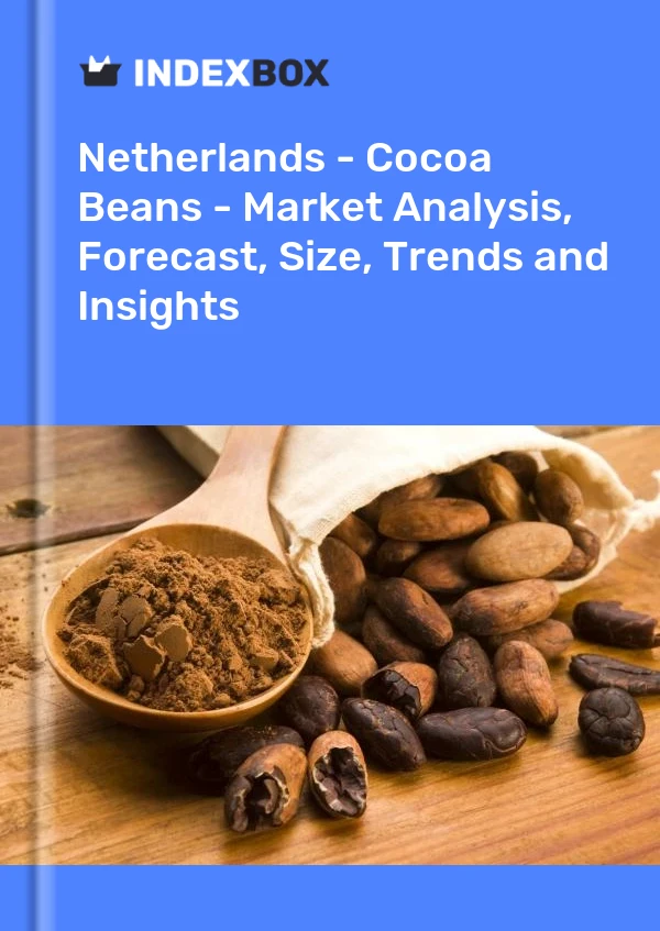 Netherlands - Cocoa Beans - Market Analysis, Forecast, Size, Trends and Insights