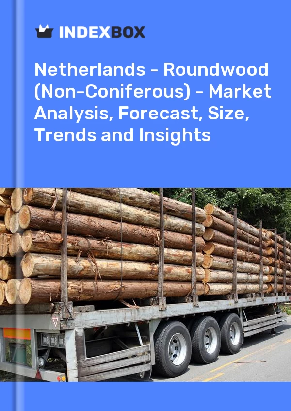 Report Netherlands - Roundwood (Non-Coniferous) - Market Analysis, Forecast, Size, Trends and Insights for 499$
