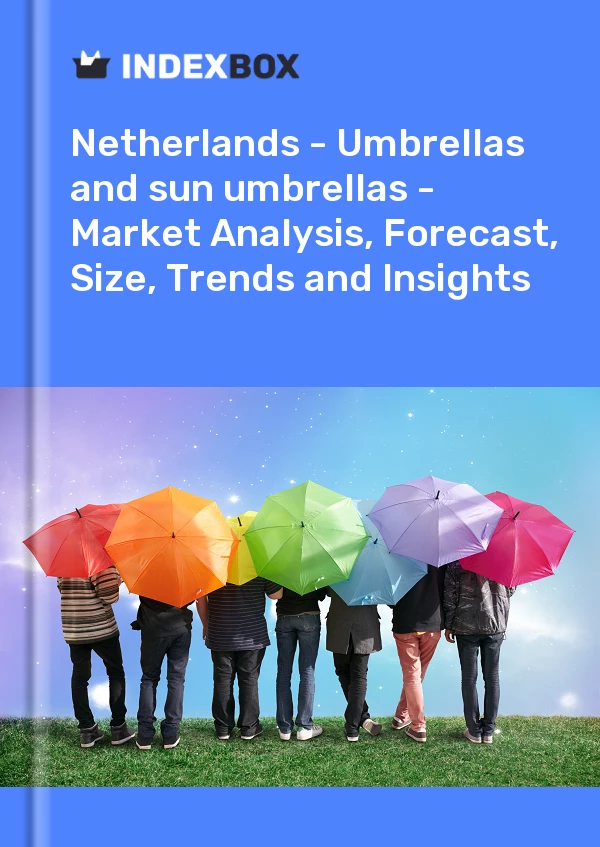 Report Netherlands - Umbrellas and sun umbrellas - Market Analysis, Forecast, Size, Trends and Insights for 499$