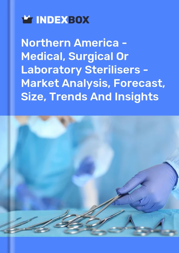 Report Northern America - Medical, Surgical or Laboratory Sterilisers - Market Analysis, Forecast, Size, Trends and Insights for 499$