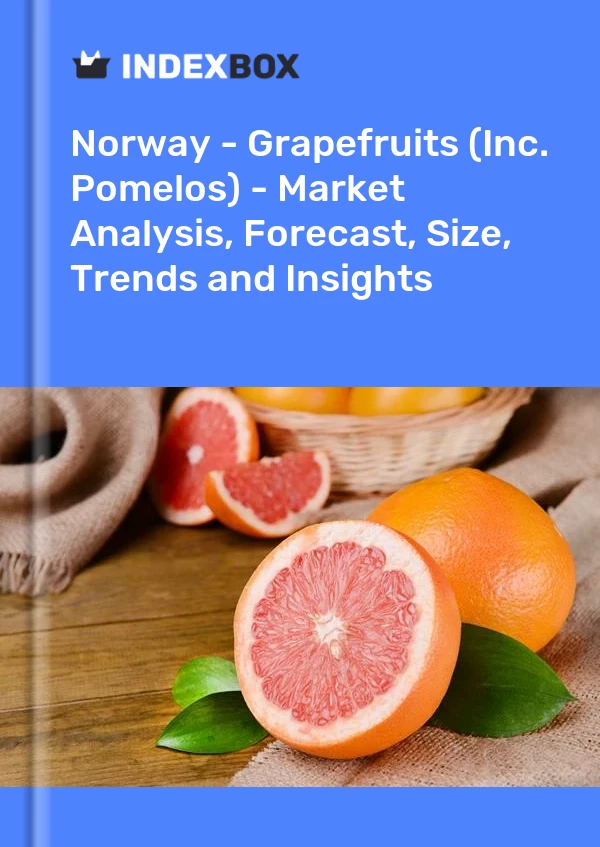 Norway - Grapefruits (Inc. Pomelos) - Market Analysis, Forecast, Size, Trends and Insights