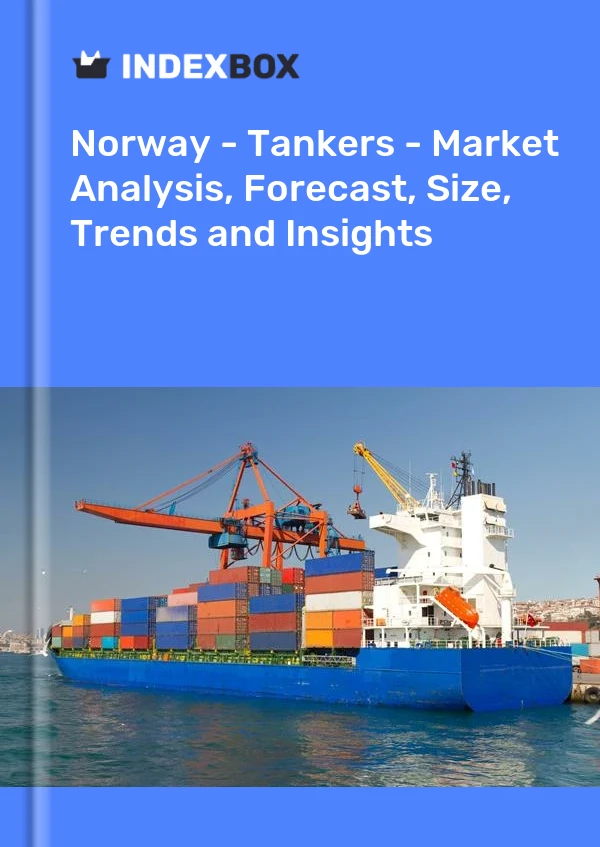 Report Norway - Tankers - Market Analysis, Forecast, Size, Trends and Insights for 499$