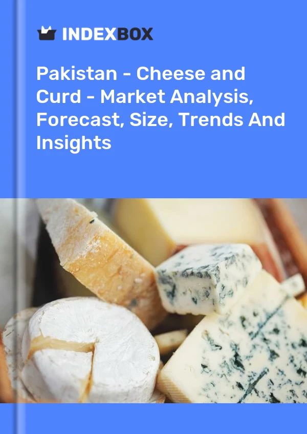 Pakistan - Cheese and Curd - Market Analysis, Forecast, Size, Trends And Insights