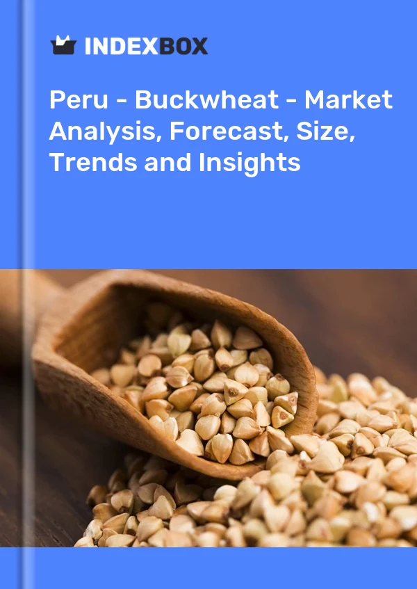 Peru - Buckwheat - Market Analysis, Forecast, Size, Trends and Insights