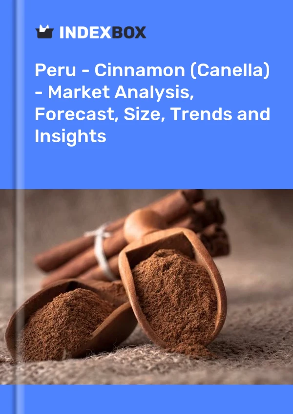 Peru - Cinnamon (Canella) - Market Analysis, Forecast, Size, Trends and Insights