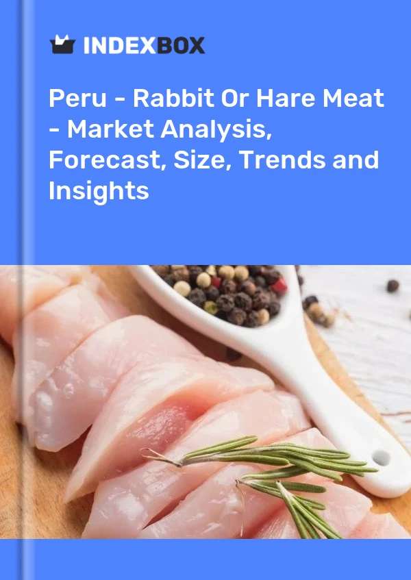 Report Peru - Rabbit or Hare Meat - Market Analysis, Forecast, Size, Trends and Insights for 499$