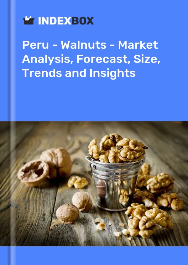 Report Peru - Walnuts - Market Analysis, Forecast, Size, Trends and Insights for 499$