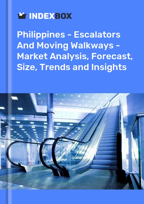 Report Philippines - Escalators and Moving Walkways - Market Analysis, Forecast, Size, Trends and Insights for 499$