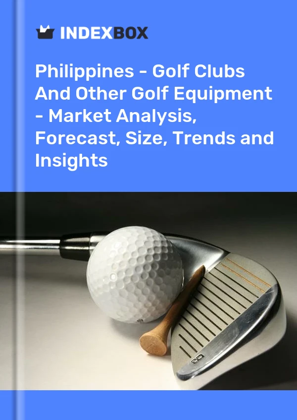 Report Philippines - Golf Clubs and Other Golf Equipment - Market Analysis, Forecast, Size, Trends and Insights for 499$