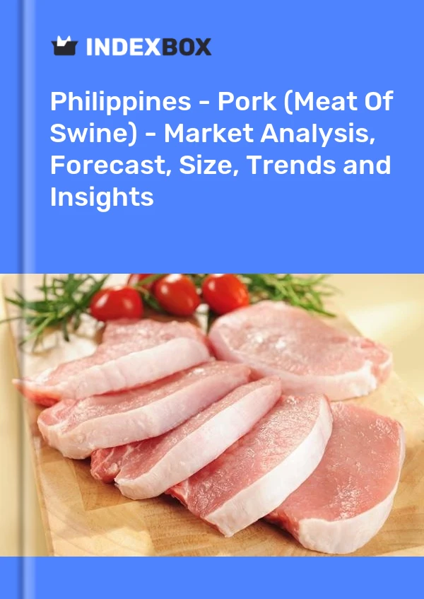 Report Philippines - Pork (Meat of Swine) - Market Analysis, Forecast, Size, Trends and Insights for 499$