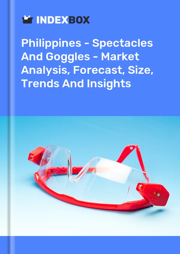 Philippines - Spectacles And Goggles - Market Analysis, Forecast, Size, Trends And Insights