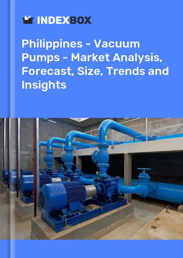 Report Philippines - Vacuum Pumps - Market Analysis, Forecast, Size, Trends and Insights for 499$