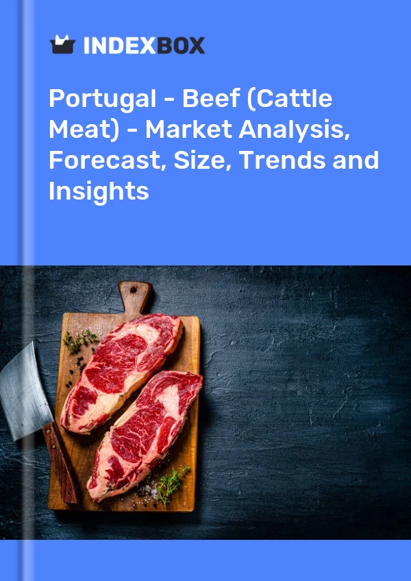Report Portugal - Beef (Cattle Meat) - Market Analysis, Forecast, Size, Trends and Insights for 499$