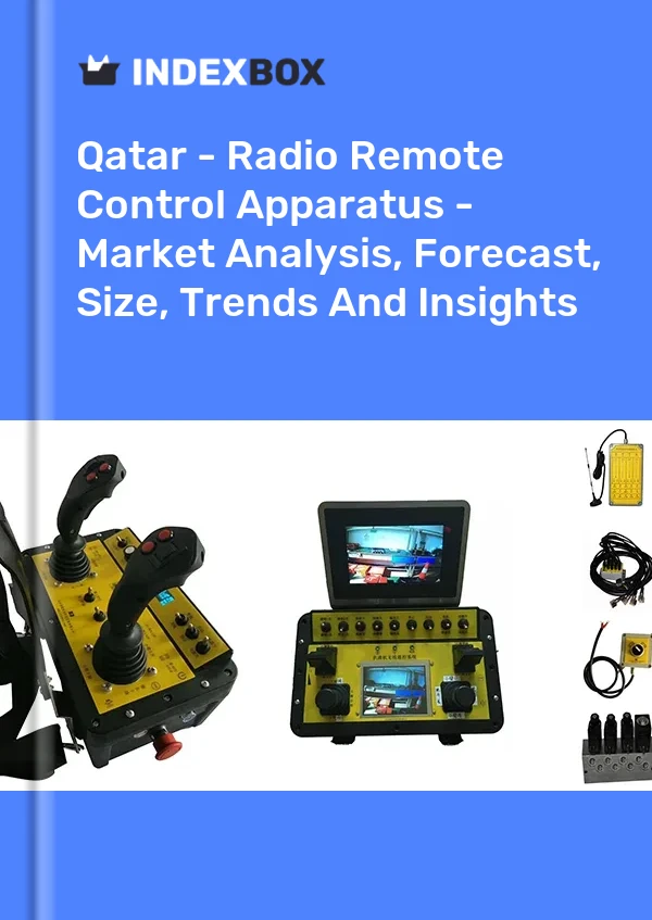 Report Qatar - Radio Remote Control Apparatus - Market Analysis, Forecast, Size, Trends and Insights for 499$