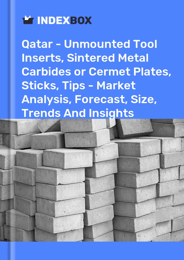 Report Qatar - Unmounted Tool Inserts, Sintered Metal Carbides or Cermet Plates, Sticks, Tips - Market Analysis, Forecast, Size, Trends and Insights for 499$