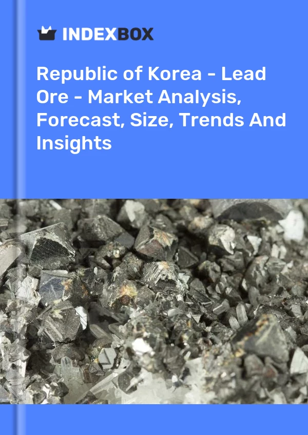 Report Republic of Korea - Lead Ore - Market Analysis, Forecast, Size, Trends and Insights for 499$