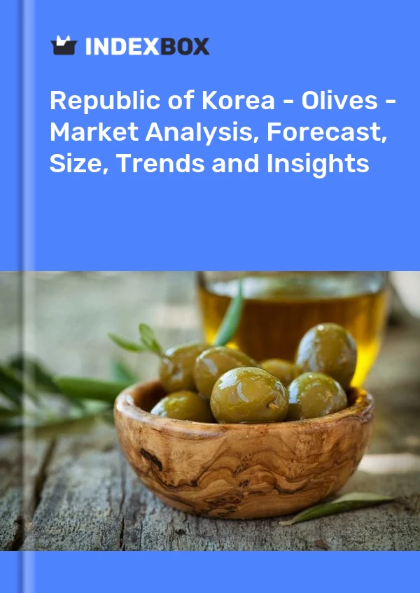 Report Republic of Korea - Olives - Market Analysis, Forecast, Size, Trends and Insights for 499$