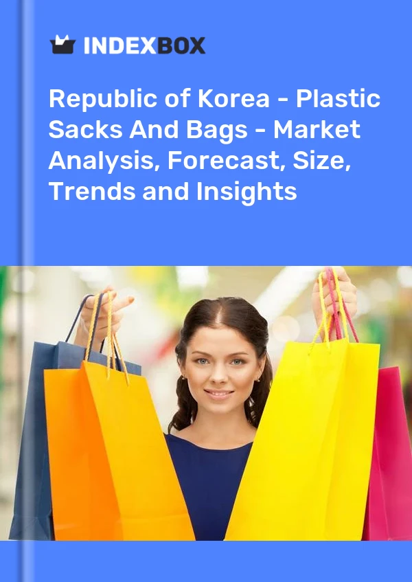 Report Republic of Korea - Plastic Sacks and Bags - Market Analysis, Forecast, Size, Trends and Insights for 499$