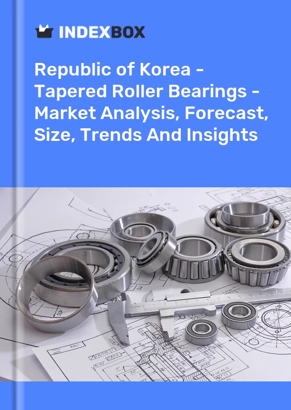 Republic of Korea - Tapered Roller Bearings - Market Analysis, Forecast, Size, Trends And Insights