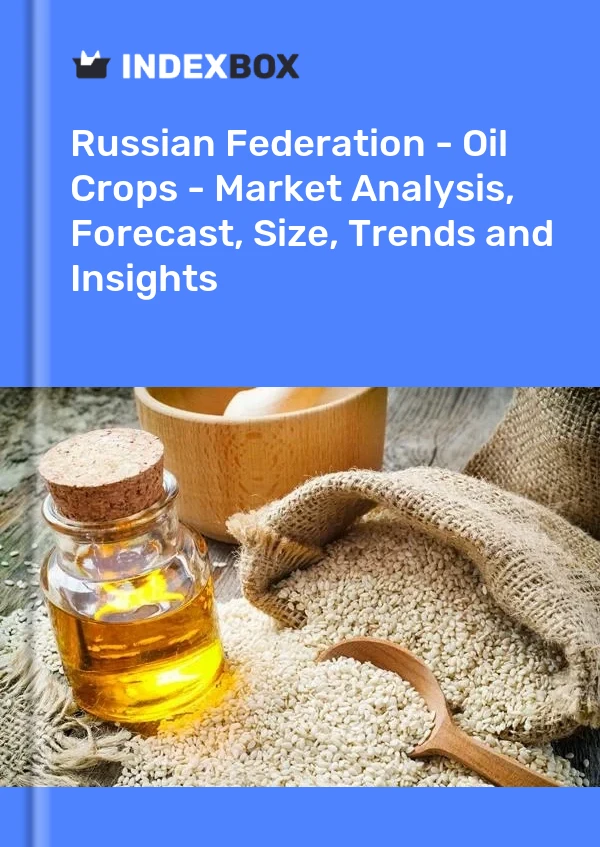 Report Russian Federation - Oil Crops - Market Analysis, Forecast, Size, Trends and Insights for 499$