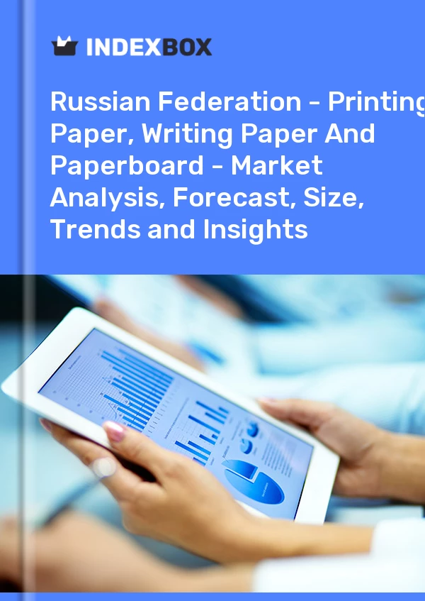 Report Russian Federation - Printing Paper, Writing Paper and Paperboard - Market Analysis, Forecast, Size, Trends and Insights for 499$