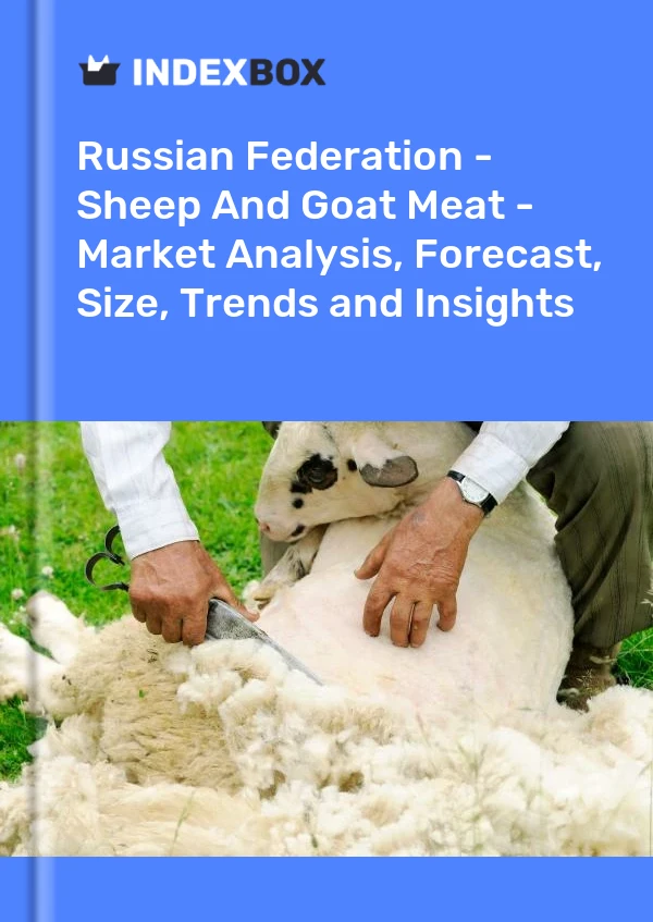 Russian Federation - Sheep And Goat Meat - Market Analysis, Forecast, Size, Trends and Insights