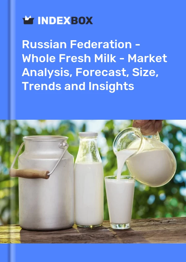 Report Russian Federation - Whole Fresh Milk - Market Analysis, Forecast, Size, Trends and Insights for 499$