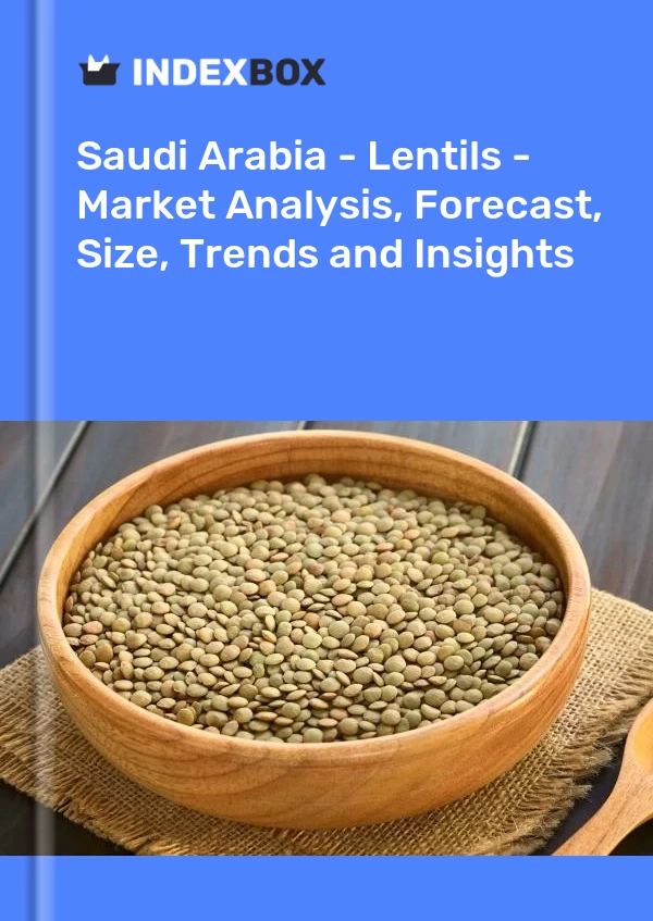 Saudi Arabia - Lentils - Market Analysis, Forecast, Size, Trends and Insights