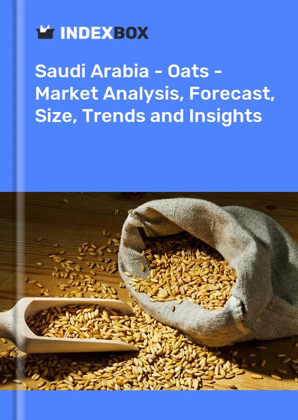 Saudi Arabia - Oats - Market Analysis, Forecast, Size, Trends and Insights