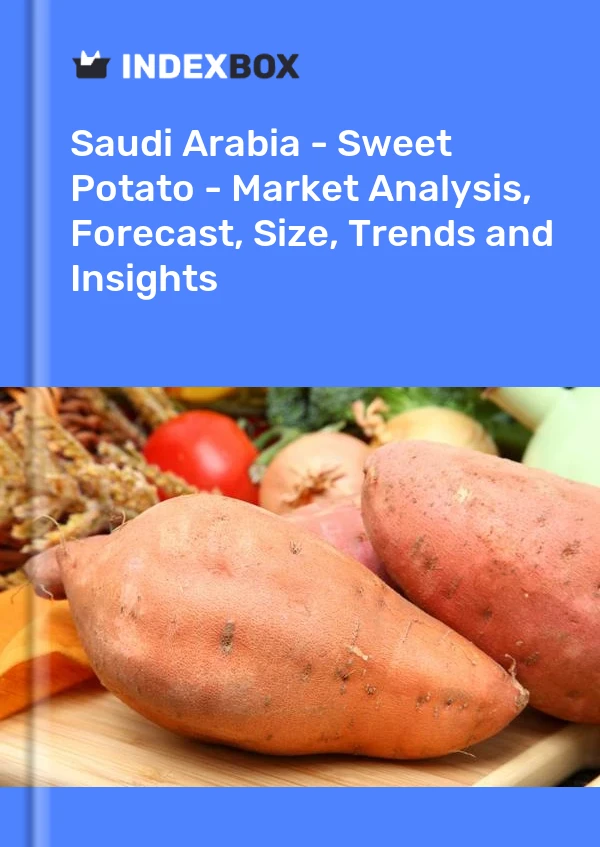 Saudi Arabia - Sweet Potato - Market Analysis, Forecast, Size, Trends and Insights